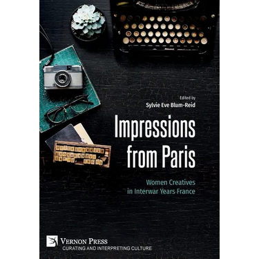 Impressions from Paris: Women Creatives in Interwar Years France