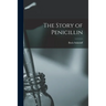 The Story of Penicillin