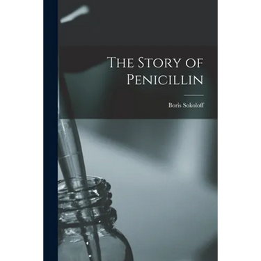 The Story of Penicillin