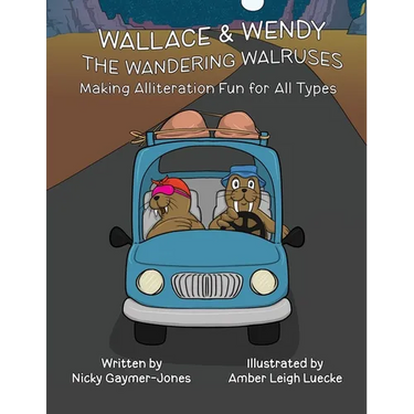 Wallace & Wendy the Wandering Walruses: Read Aloud Books, Books for Early Readers, Making Alliteration Fun!