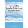 The Positive Leader: Reflections & Motivations