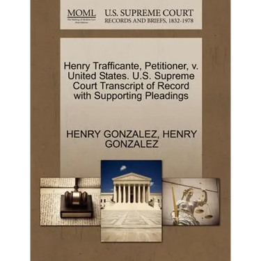Henry Trafficante, Petitioner, V. United States. U.S. Supreme Court Transcript of Record with Supporting Pleadings