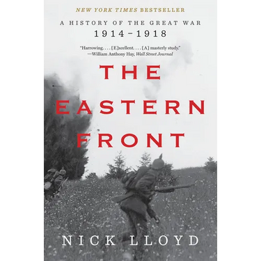 The Eastern Front: A History of the Great War, 1914-1918