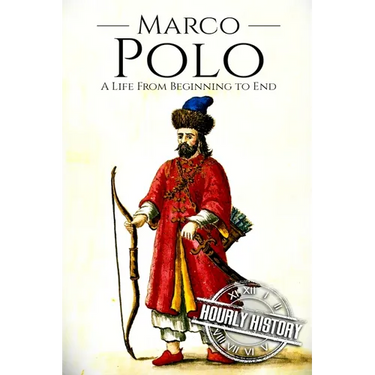 Marco Polo: A Life from Beginning to End