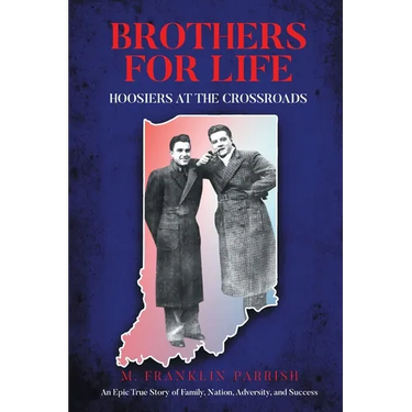 Brothers for Life: Hoosiers at the Crossroads