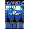 Jeopardy! and Philosophy: What Is Knowledge in the Form of a Question?