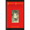Bone Black: Memories of Girlhood