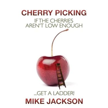 Cherry Picking: If the Cherries Aren't Low Enough...Get a Ladder!