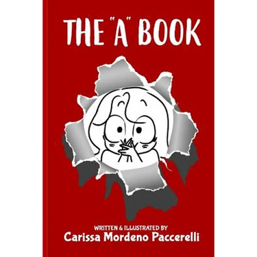 The "A" Book: A Collection of Satirical Comments and Illustrations about Autism