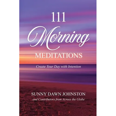 111 Morning Meditations: Create Your Day with Intention