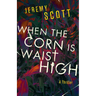 When the Corn Is Waist High
