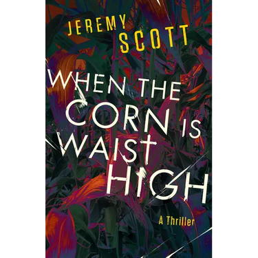 When the Corn Is Waist High