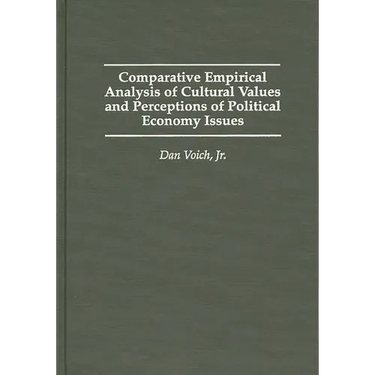 Comparative Empirical Analysis of Cultural Values and Perceptions of Political Economy Issues