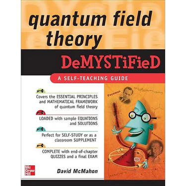 Quantum Field Theory Demystified: A Self-Teaching Guide