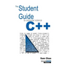 The Student Guide to Computer Science C++