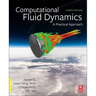 Computational Fluid Dynamics: A Practical Approach