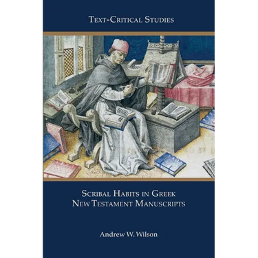 Scribal Habits in Greek New Testament Manuscripts