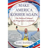 Make America Kosher Again: The Political Talmud for Progressive Candidates