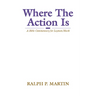 Where The Action Is