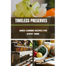 Timeless Preserves: Amish Canning Recipes for Every Home