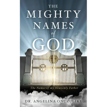 The Mighty Names of God: The Names of my Heavenly Father