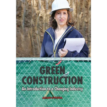 Green Construction: An Introduction to a Changing Industry