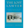 The Lost Lawyer: Failing Ideals of the Legal Profession