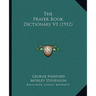 The Prayer Book Dictionary V1 (1912)