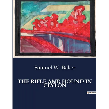 The Rifle and Hound in Ceylon