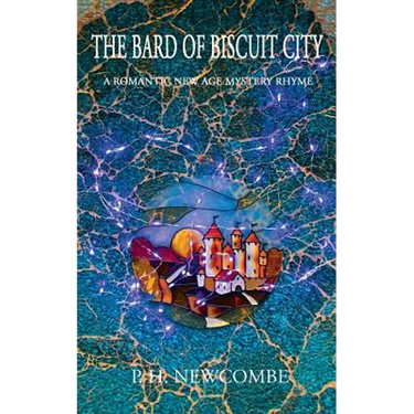 The Bard of Biscuit City: A Romantic New Age Mystery Rhyme