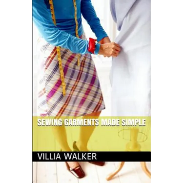 Sewing Garments Made Simple