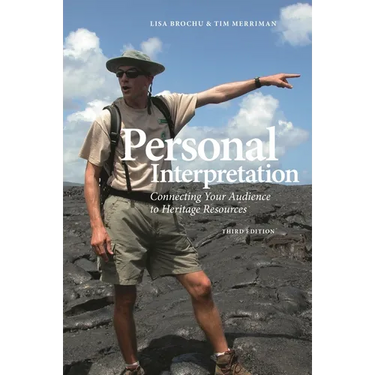 Personal Interpretation: Connecting Your Audience to Heritage Resources