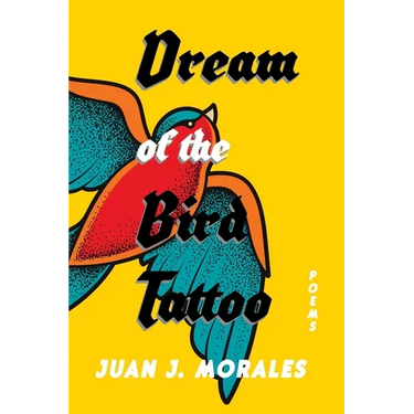 Dream of the Bird Tattoo: Poems and Sueñitos