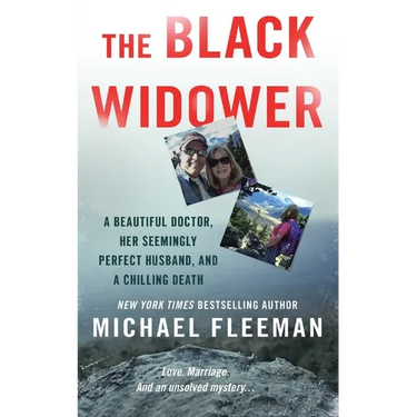 The Black Widower: A Beautiful Doctor, Her Seemingly Perfect Husband and a Chilling Death