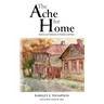 The Ache for Home: Stories and Sermons of Family and Place