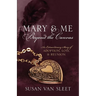 Mary & Me Beyond the Canvas: An Extraordinary Story of Adoption, Loss, and Reunion