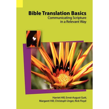 Bible Translation Basics: Communicating Scripture in a Relevant Way
