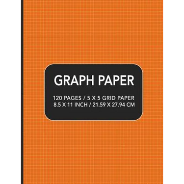 Graph Paper: 120 pages / 5 x 5 Grid Paper 8.5 x 11 Inch / 21.59 x 27.94 cm