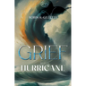 Grief is a Hurricane: Poems of Empowerment in the Face of Loss