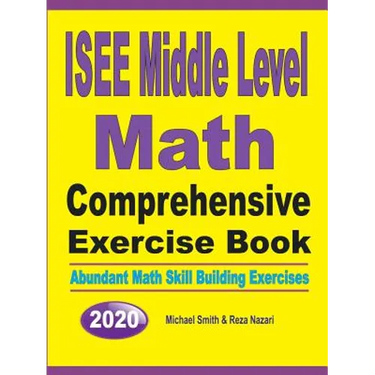 ISEE Middle Level Math Comprehensive Exercise Book: Abundant Math Skill Building Exercises
