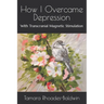 How I Overcame Depression: With Transcranial Magnetic Stimulation