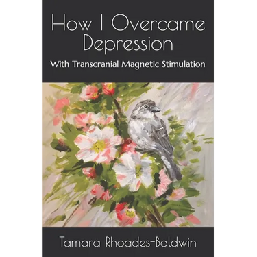 How I Overcame Depression: With Transcranial Magnetic Stimulation