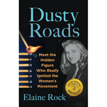 Dusty Roads: Meet the Hidden Figure Who Really Ignited the Women's Movement
