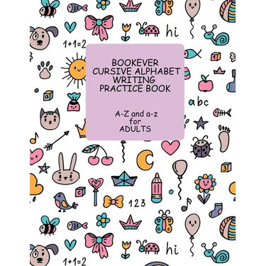 Bookever Cursive Alphabet Writing Practice Book: A-Z and a-z for Adults