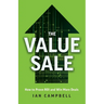 The Value Sale: How to Prove ROI and Win More Deals