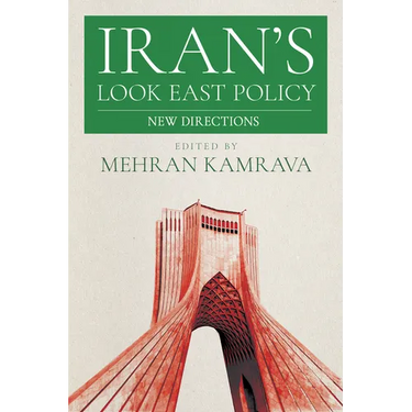 Iran's Look East Policy: New Directions
