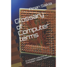 Glossary of Computer terms: A complete set of Computer-related Abbreviations