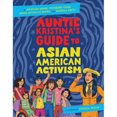 Auntie Kristina's Guide to Asian American Activism