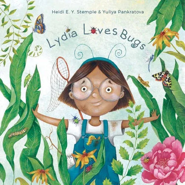 Lydia Loves Bugs: A Children's Book about Insects