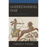 Understanding War: An Annotated Bibliography